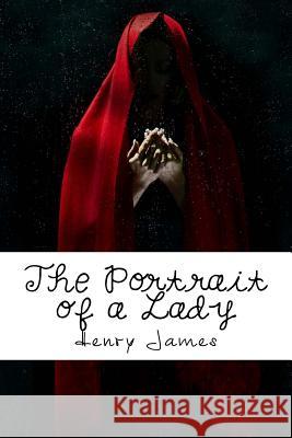 The Portrait of a Lady Henry James 9781717046536 Createspace Independent Publishing Platform - książka