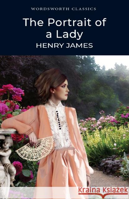 The Portrait of a Lady James Henry 9781853261770 Wordsworth Editions Ltd - książka