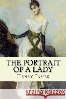 The Portrait of a Lady Henry James Taylor Anderson 9781981443437 Createspace Independent Publishing Platform - książka