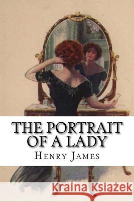 The Portrait of a Lady Henry James 9781987454574 Createspace Independent Publishing Platform - książka