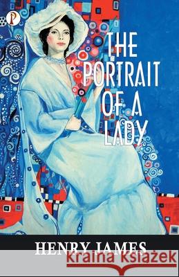 The Portrait of a Lady Henry James 9789390001309 Pharos Books - książka