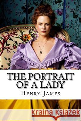 The Portrait of a Lady Henry James Henry James Paula Benitez 9781541376854 Createspace Independent Publishing Platform - książka