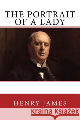 The Portrait of a Lady: The Original Edition of 1882 Henry James 9783959402255 Reprint Publishing - książka