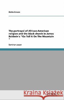 The portrayal of African-American religion and the black church in James Baldwin's 