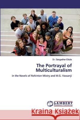 The Portrayal of Multiculturalism Gangadhar Ellutla 9786200222114 LAP Lambert Academic Publishing - książka