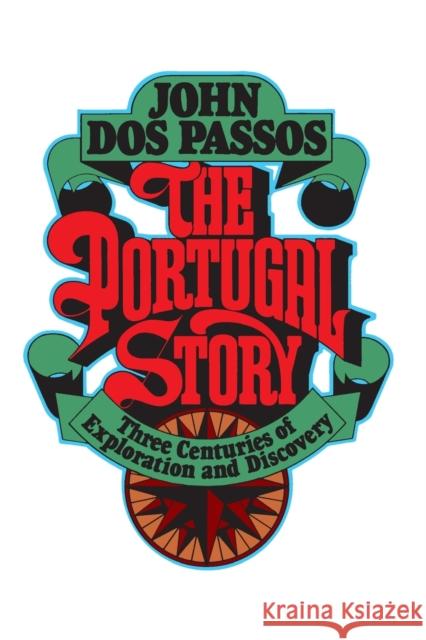 The Portugal Story Dos Passos, John Roderigo 9780385513630 Doubleday Books - książka