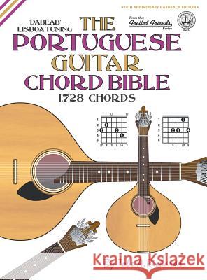 The Portuguese Guitar Chord Bible: Lisboa Tuning 1,728 Chords Tobe a. Richards 9781906207960 Cabot Books - książka