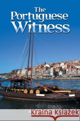 The Portuguese Witness John Reidy 9781728398389 Authorhouse UK - książka