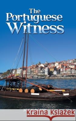 The Portuguese Witness John Reidy 9781728398396 Authorhouse UK - książka