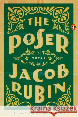 The Poser: A Novel Jacob Rubin 9780143107958 Penguin Putnam Inc - książka
