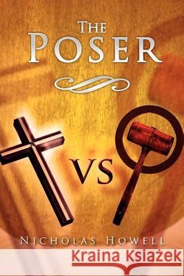 The Poser: In God's Kingdom Howell, Nicholas 9781462895533 Xlibris Corporation - książka