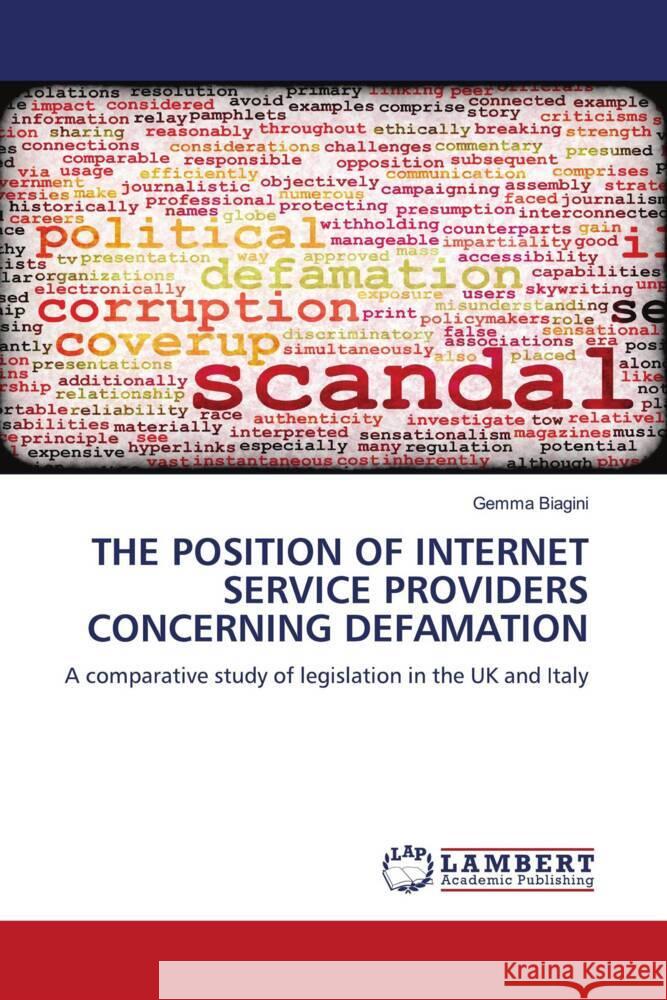 THE POSITION OF INTERNET SERVICE PROVIDERS CONCERNING DEFAMATION Biagini, Gemma 9786204716725 LAP Lambert Academic Publishing - książka