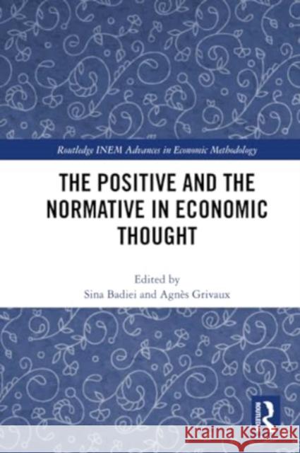 The Positive and the Normative in Economic Thought  9781032161563 Taylor & Francis Ltd - książka