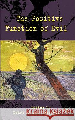 The Positive Function of Evil  9780230219557 PALGRAVE MACMILLAN - książka