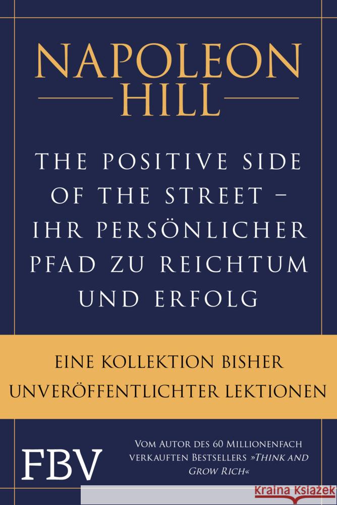 The Positive Side of the Street - Ihr persönlicher Pfad zu Reichtum und Erfolg Hill, Napoleon 9783959726238 FinanzBuch Verlag - książka