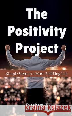 The Positivity Project Prashant Zambre   9798889754602 Notion Press - książka