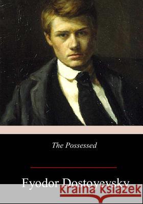 The Possessed Fyodor Dostoyevsky Constance Garnett 9781979067904 Createspace Independent Publishing Platform - książka