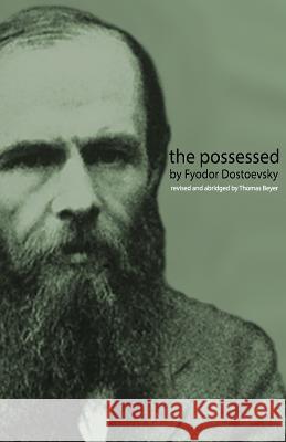 The Possessed: (Devils) Beyer, Thomas 9781545468364 Createspace Independent Publishing Platform - książka