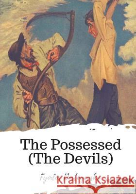 The Possessed (The Devils) Garnett, Constance 9781719581707 Createspace Independent Publishing Platform - książka