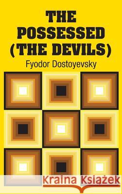 The Possessed (The Devils) Dostoyevsky, Fyodor 9781731701374 Simon & Brown - książka