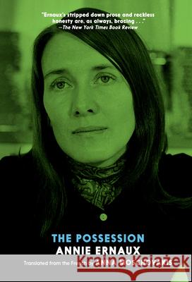 The Possession Annie Ernaux Anna Moschovakis 9781583228555 Seven Stories Press - książka