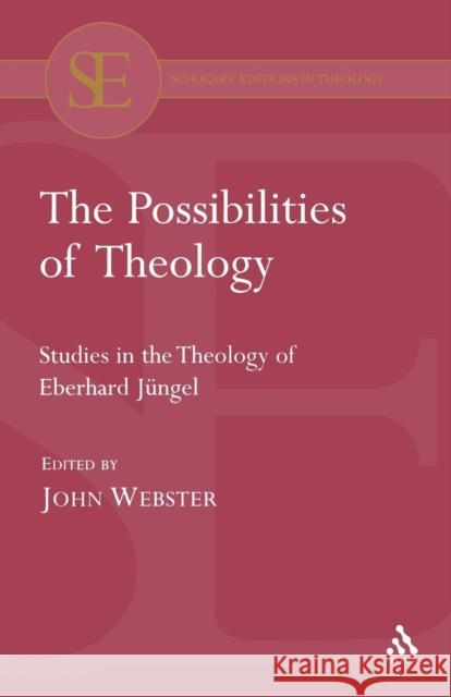 The Possibilities of Theology Webster, John 9780567040442 T. & T. Clark Publishers - książka