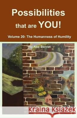 The Possibilities that are YOU!: Volume 20: The Humanness of Humility Bennet, Alex 9781949829198 Mqipress Conscious Look Books - książka
