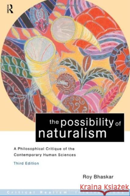 The Possibility of Naturalism: A Philosophical Critique of the Contemporary Human Sciences Bhaskar, Roy 9780415198738 Routledge - książka