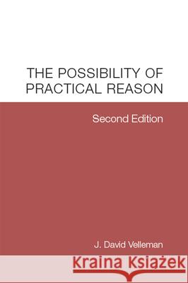 The Possibility of Practical Reason J. David Velleman 9781607853428 Michigan Publishing Services - książka