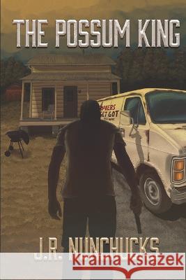 The Possum King J R Nunchucks 9798836635725 Independently Published - książka