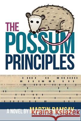 The Possum Principles Martin Ramsay 9781941099155 Narrow Gate House Publishers - książka