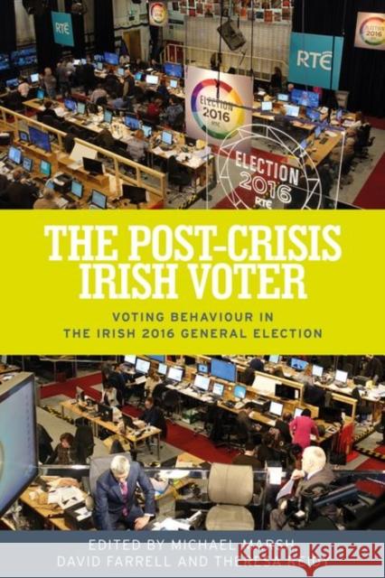 The Post-Crisis Irish Voter: Voting Behaviour in the Irish 2016 General Election  9781526122643 Manchester University Press - książka