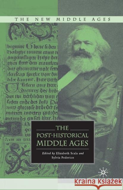 The Post-Historical Middle Ages E. Scala Sylvia Federico 9781349374625 Palgrave MacMillan - książka