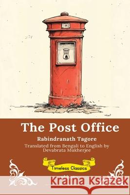 The Post Office Timeless Classics Rabindranath Tagore 9789353531249 Ukiyoto Publishing - książka