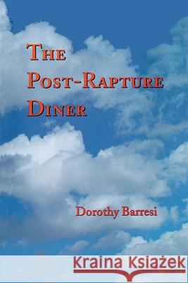 The Post-Rapture Diner Barresi, Dorothy 9780822955818 University of Pittsburgh Press - książka