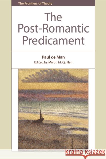 The Post-Romantic Predicament  9780748641055 Not Avail - książka