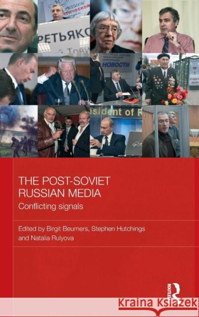 The Post-Soviet Russian Media: Conflicting Signals Beumers, Birgit 9780415419017 Taylor & Francis - książka