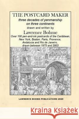 The Postcard Maker: three decades of penmanship on three continents Bohme, Lawrence 9781726799003 Independently Published - książka