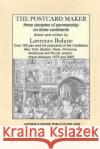 The Postcard Maker: three decades of penmanship on three continents Bohme, Lawrence 9781726799003 Independently Published