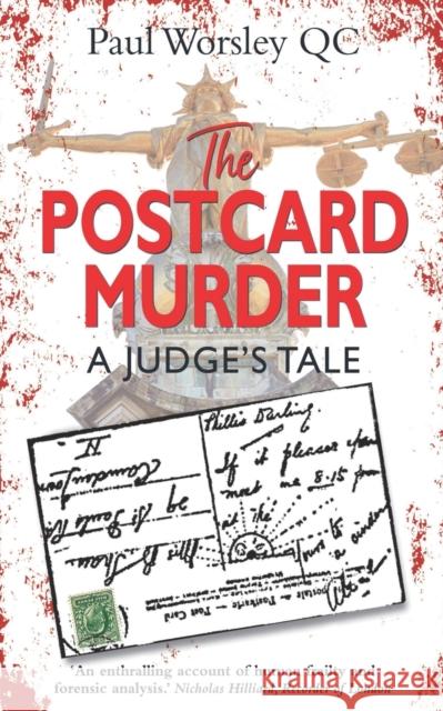 The Postcard Murder: A Judge's Tale Paul Worsley QC, Piers Dudgeon 9781900064491 Pilot Productions Ltd - książka