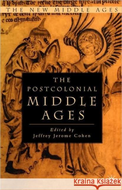 The Postcolonial Middle Ages J Cohen 9780312239817  - książka