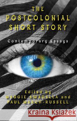 The Postcolonial Short Story: Contemporary Essays Awadalla, Maggie 9780230313385 Palgrave Macmillan - książka