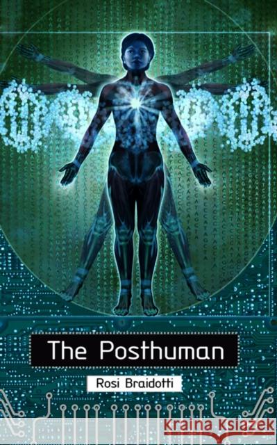 The Posthuman Rosi Braidotti 9780745641584 John Wiley and Sons Ltd - książka