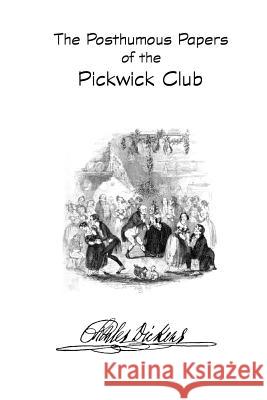 The Posthumous Papers of the Pickwick Club Dickens 9781387382095 Lulu.com - książka