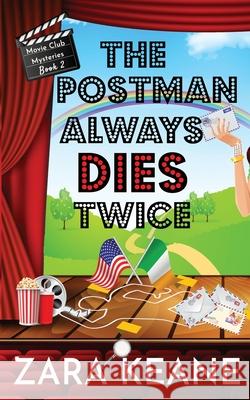 The Postman Always Dies Twice (Movie Club Mysteries, Book 2) Zara Keane 9783906245492 Beaverstone Press Gmbh (LLC) - książka