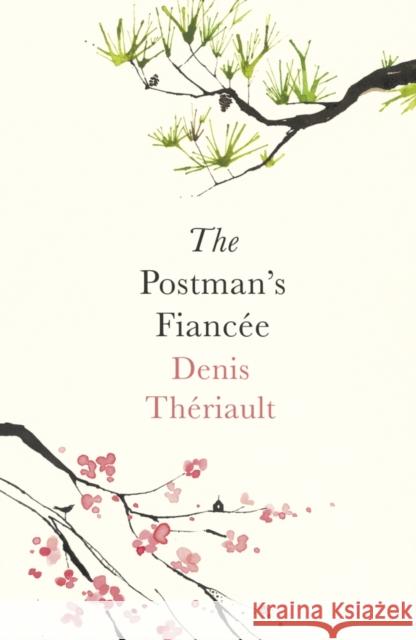 The Postman’s Fiancee Denis Theriault 9781786071132 Oneworld Publications - książka