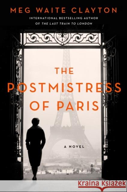 The Postmistress of Paris: A Novel Meg Waite Clayton 9780063136878 HarperCollins - książka