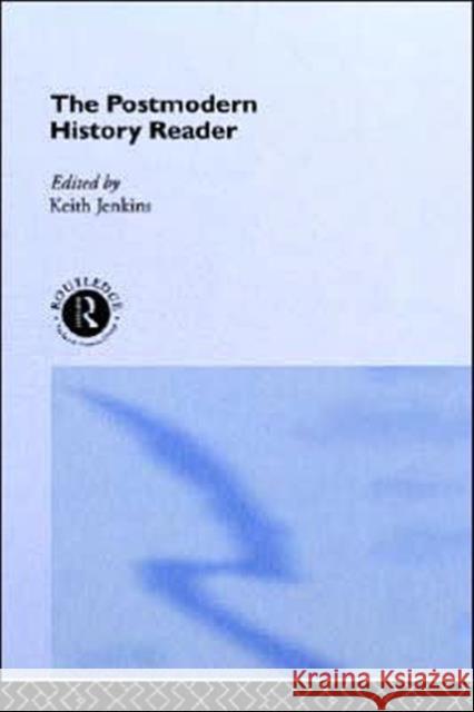 The Postmodern History Reader Keith Jenkins 9780415139038  - książka