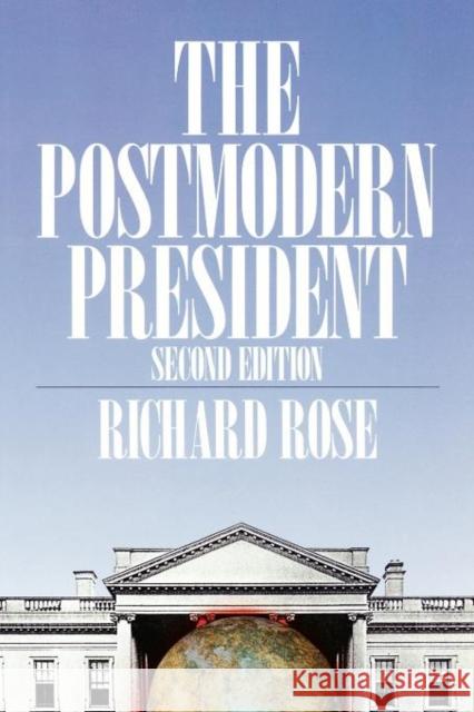 The Postmodern President Richard Rose 9780934540940 CQ PRESS,U.S. - książka