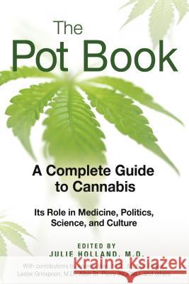 The Pot Book: A Complete Guide to Cannabis Julie Holland 9781594773686 Inner Traditions Bear and Company - książka